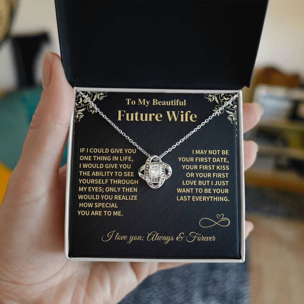 Future Wife Gift- Last Everything