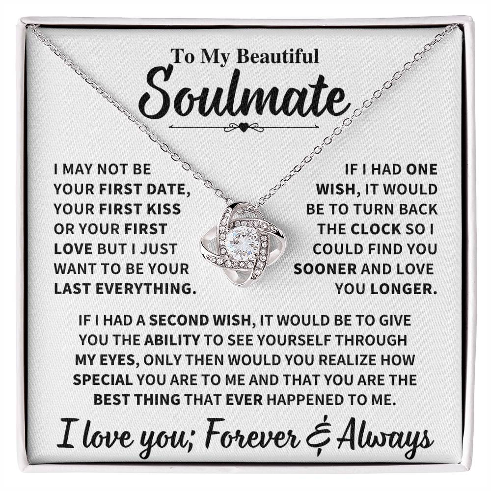 Beautiful Soulmate Gift, "My Last Everything" Jewelry