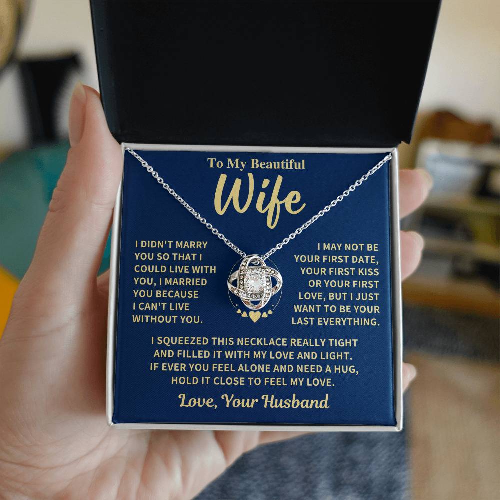 Beautiful Wife Gift, "Can't Live Without You", Knot Necklace Jewelry