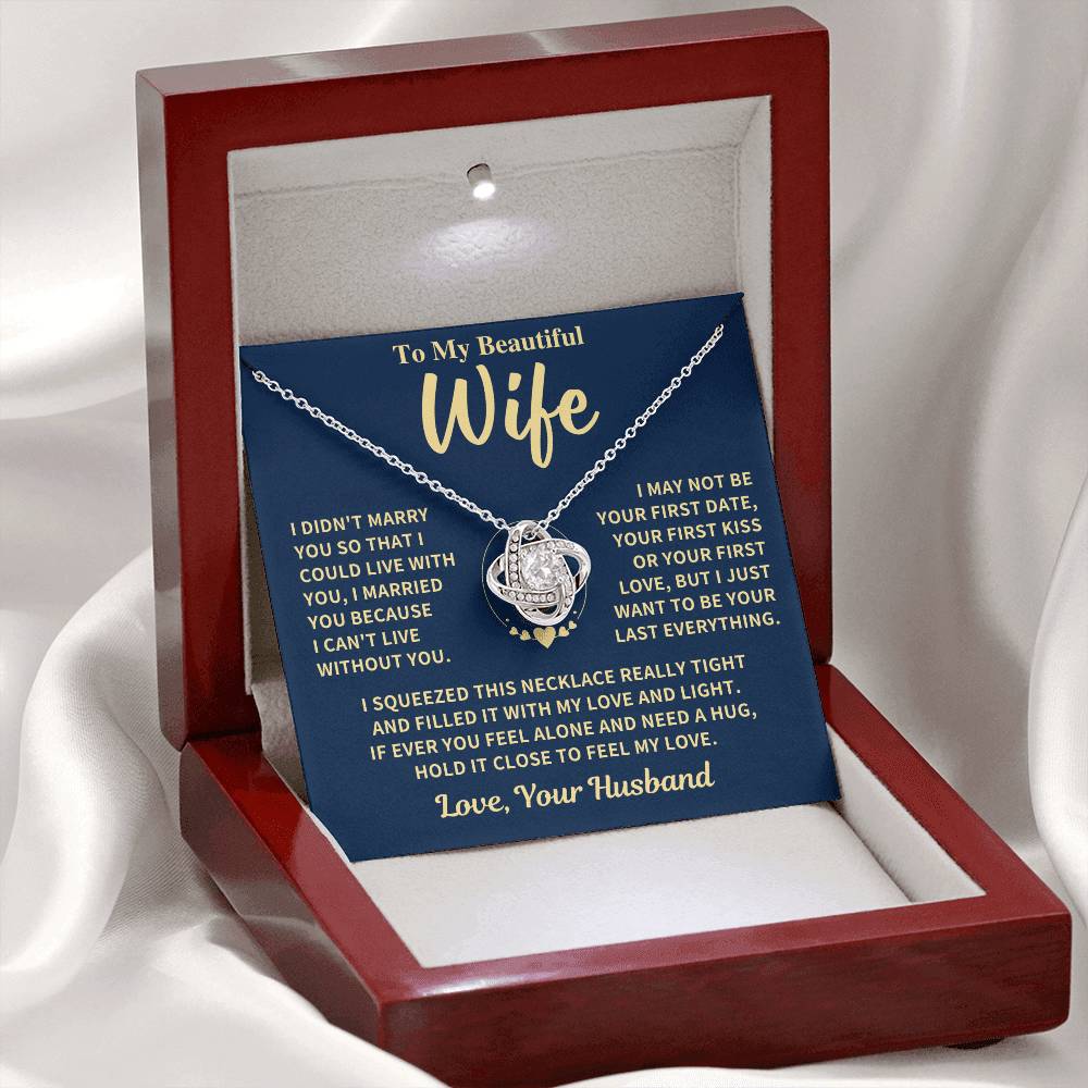 Beautiful Wife Gift, "Can't Live Without You", Knot Necklace Jewelry