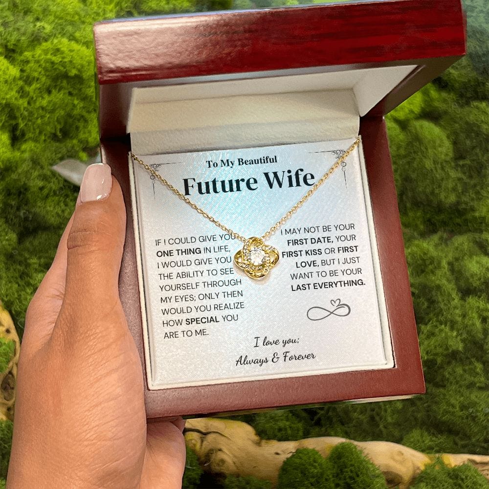 Future Wife Gift- My Last Everything