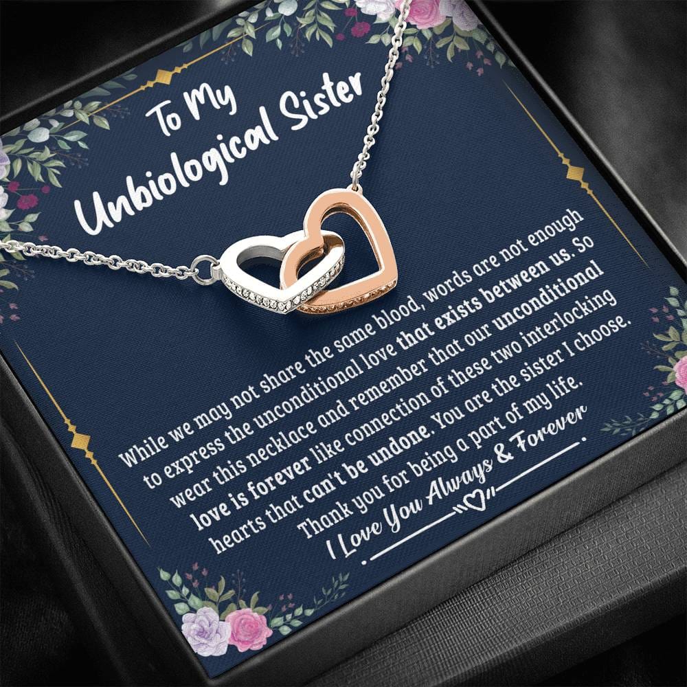 Unbiological sister gift-Unconditional love is forever