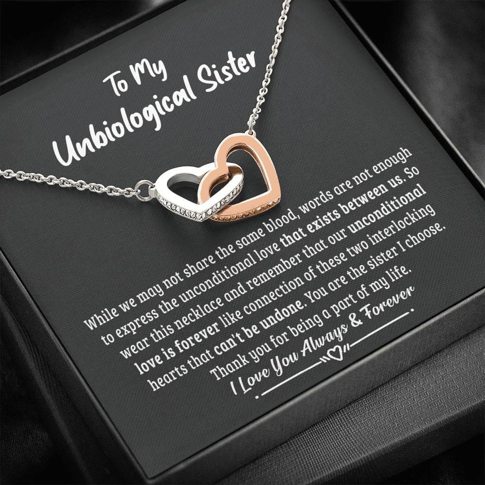 Unbiological sister gift-Unconditional love is forever Jewelry